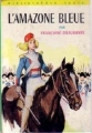 Couverture L'Amazone bleue Editions Hachette (Bibliothèque Verte) 1962