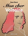 Couverture Mon cher Voltaire Editions Bulles de savon (Mon cher) 2015