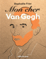 Couverture Mon cher Van Gogh Editions Bulles de savon (Mon cher) 2016