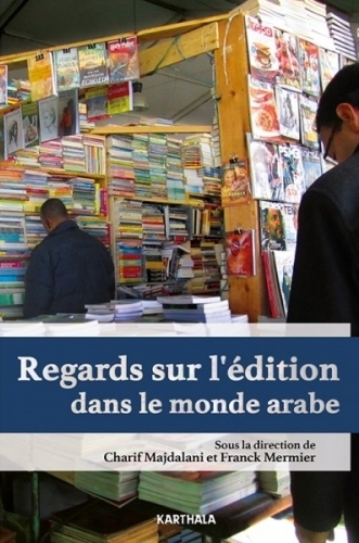 Couverture Regards sur l'édition dans le monde arabe