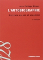 Couverture L'autobiographie : Ecriture de soi et sincérité Editions Armand Colin (128) 2014