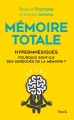 Couverture Mémoire totale : Hypermnésiques : Pourquoi sont-ils des surdoués de la mémoire ? Editions Stock 2018