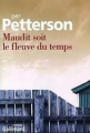 Couverture Maudit soit le fleuve du temps Editions Gallimard  (Du monde entier) 2010