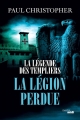 Couverture La légende des templiers, tome 5 : La légion perdue Editions Le Cherche midi (Thrillers) 2015