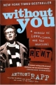 Couverture Without You: A Memoir of Love, Loss, and the Musical Rent Editions Simon & Schuster 2006