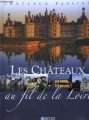 Couverture Les châteaux au fil de la Loire Editions Atlas 2007