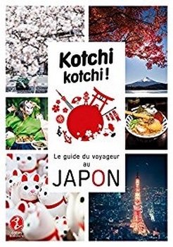 Couverture Kotchi kotchi ! : Le guide du voyageur au Japon
