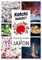 Couverture Kotchi kotchi ! : Le guide du voyageur au Japon Editions Issekinicho 2018