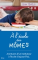 Couverture À l'école des mômes Editions City (Document) 2015