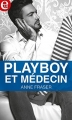 Couverture Playboy et médecin Editions Harlequin (E-lit) 2017