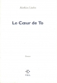 Couverture Le coeur de To Editions P.O.L 1993