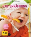 Couverture Babyernährung: Gesund und lecker durchs erste Jahr Editions Gräfe und Unzer 2014