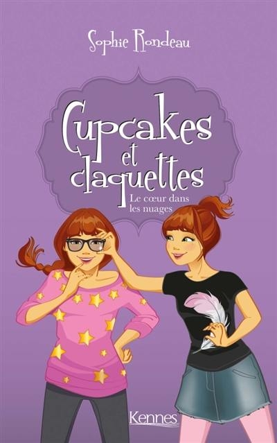 Couverture Cupcakes et claquettes, tome 4 : Le coeur dans les nuages