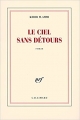 Couverture Le ciel sans détours Editions Gallimard  (Blanche) 2007