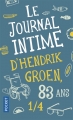 Couverture Les flagrants délires d'Hendrik Groen /  Le journal intime d'Hendrik Groen, 83 ans 1/4 Editions Pocket 2018