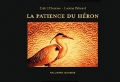 Couverture La patience du héron Editions Gallimard  (Jeunesse) 2017