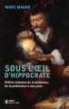 Couverture Sous l'oeil d'Hippocrate Editions First (Histoire) 2016