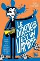 Couverture Le directeur est un vampire Editions Poulpe fictions 2018