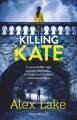 Couverture Killing Kate Editions Pygmalion (Suspense) 2018