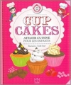 Couverture Cup cakes : Atelier cuisine pour les enfants Editions Mic mac 2013