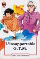 Couverture L'insupportable G.T.M. Editions Flammarion (Castor - Cadet) 1994