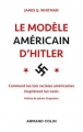 Couverture Le modèle américain d'Hitler : Comment les lois raciales américaines inspirèrent les nazis Editions Armand Colin 2018