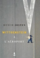 Couverture Wittgenstein à l'aéroport Editions Grasset 2018
