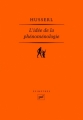 Couverture L'idée de la phénoménologie Editions Presses universitaires de France (PUF) (Epimethée) 2016