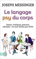 Couverture Le langage psy du corps Editions J'ai Lu (Bien-être) 2010