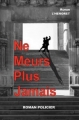 Couverture Ne meurs plus jamais Editions Autoédité 2017