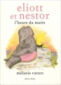 Couverture Eliott et Nestor : L'heure du matin Editions MeMo 2012