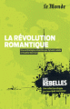 Couverture La révolution romantique Editions Le Monde (Les rebelles) 2013