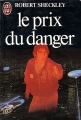 Couverture Le prix du danger / Le prix du danger et autre récits Editions J'ai Lu (Science-fiction) 1983