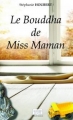Couverture Le bouddha de miss Maman Editions Les sentiers du livre 2017