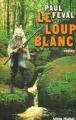 Couverture Le loup blanc Editions Albin Michel 1977
