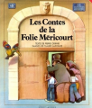 Couverture Les contes de la Folie Méricourt, illustré Editions Grasset (Jeunesse) 1983