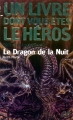Couverture Le dragon de la nuit Editions Folio  (Un livre dont vous êtes le héros) 1997