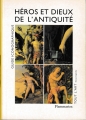 Couverture Héros et dieux de l'Antiquité Editions Flammarion (Tout l'art) 1994