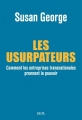 Couverture Les usurpateurs : comment les entreprises transnationales prennent le pouvoir Editions Seuil (H.C. Essais) 2014