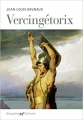 Couverture Vercingétorix Editions Gallimard  (Biographies) 2018