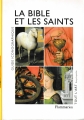 Couverture La Bible et les saints Editions Flammarion (Tout l'art) 1994