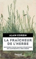 Couverture La fraîcheur de l'herbe Editions Fayard (Divers Histoire ) 2018