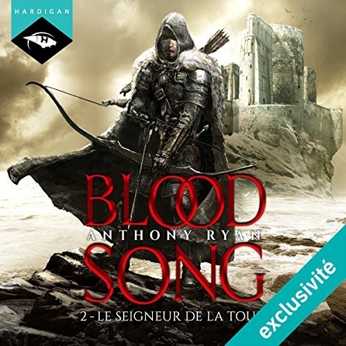 Blood song, tome 2 : Le seigneur de la tour de Anthony Ryan