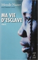 Couverture Ma vie d'esclave Editions Archipoche 2005