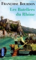 Couverture Les Bateliers du Rhône Editions Pocket 2013