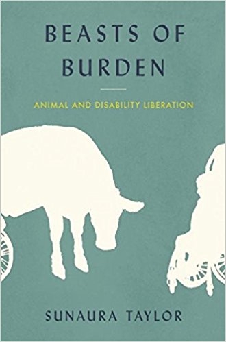 Couverture Beasts of Burden: Animal and Disability Liberation