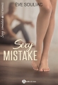 Couverture Sexy mistake, intégrale Editions Addictives (Adult romance - Comédie) 2018