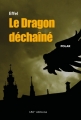 Couverture Le dragon déchaîné Editions 180° 2017