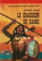 Couverture Le chasseur de daims, abrégée /  Oeil de faucon, abrégée Editions Hachette (Bibliothèque Verte) 1975