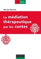 Couverture La médiation thérapeutique par les contes Editions Dunod (Psycho Sup) 2015